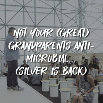 Not Your (Great) Grandparents Antimicrobial...(Silver is Back)