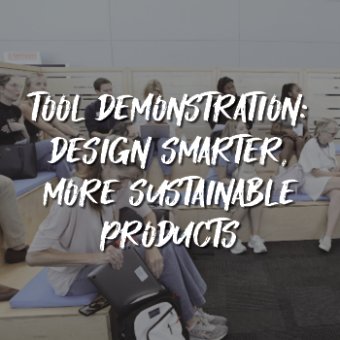 Tool Demonstration: Design Smarter, More Sustainable Products