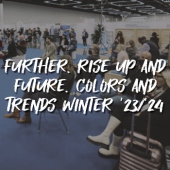 Further. Rise Up and Future. Colors and Trends Winter '23/'24 - Nots Kuehner