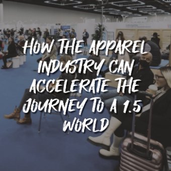 How Apparel Industry Can Accelerate the Journey to a 1.5 World - Jason Kibbey, Charles Ross