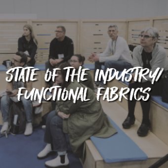 State of the Industry/Functional Fabrics - Adrienne Mercante, Susan Sokolowski, Chase Anderson, Hans Kohn, Tracey Cottingham, Chris Parkes
