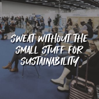 Sweat Without the Small Stuff for Sustainability - Jason Tetro