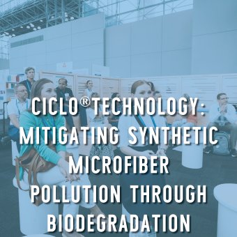 CiCLO ® Technology: Mitigating Synthetic Microfiber Pollution Through Biodegradation