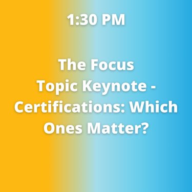 4 - The Focus Topic Keynote - Certifications_ Which Ones Matter